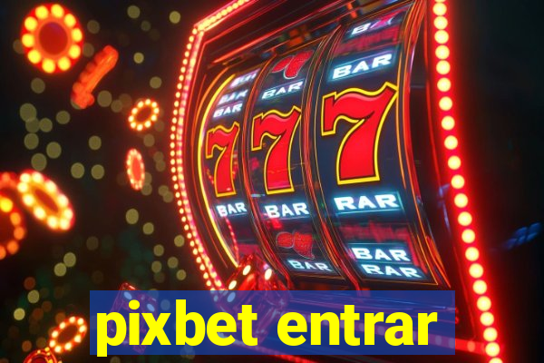 pixbet entrar